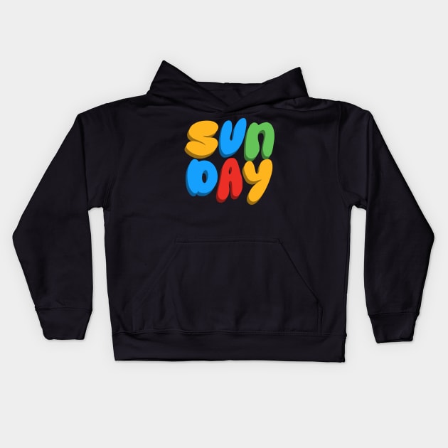 Happy Sunday Fun Day Kids Hoodie by Merchsides